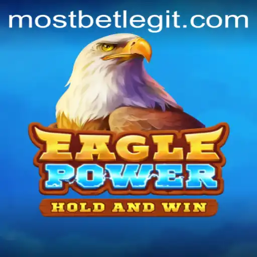 Experience Excitement with EaglePower: Dive into the World of MostBet